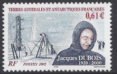 2002 French Antarctic - SG.487 2nd Death Anniversary of Jacques Dubois. (Antarctic Researcher)  U/M (MNH)
